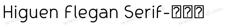 Higuen Flegan Serif字体转换
